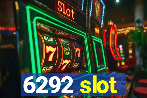 6292 slot